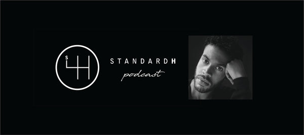 STANDARD H Podcast Charles Harbison Fashion
