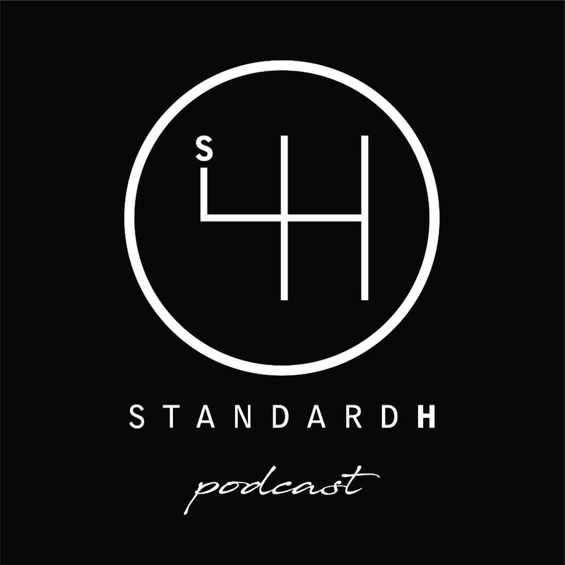 STANDARD H Podcast For Those With Drive Entrepreneur Business Growth Conversation